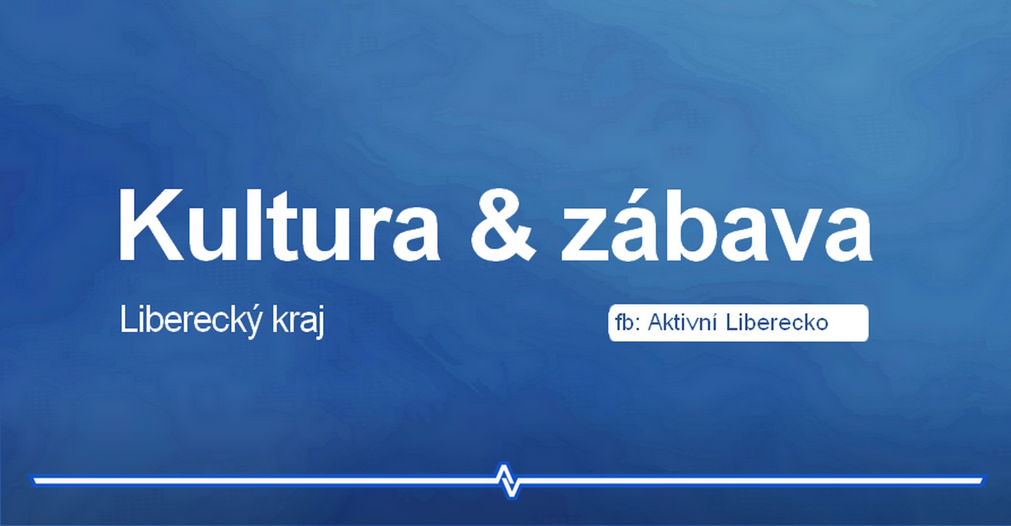 Přehled tipů na kulturní akce a zábavu v Libereckém kraji.